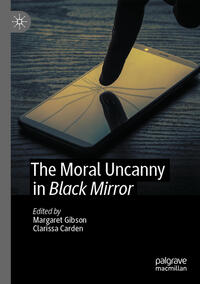 Vorderes Coverbild The Moral Uncanny in Black Mirror