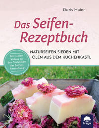 Vorderes Coverbild Das Seifen-Rezeptbuch