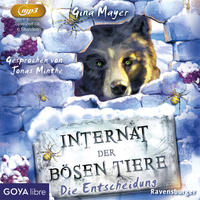 Vorderes Coverbild Internat der bösen Tiere. Die Entscheidung
