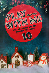 Vorderes Coverbild Play with me 10: Mühsam ernährt sich das Weihnachtshörnchen