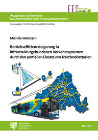 Vorderes Coverbild Betriebseffizienzsteigerung in infrastrukturgebundenen Verkehrssystemen durch den partiellen Einsatz von Traktionsbatterien