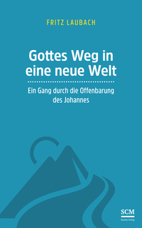 Vorderes Coverbild Gottes Weg in eine neue Welt