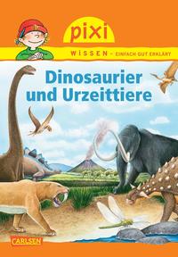 Vorderes Coverbild Pixi Wissen 74: Dinosaurier und Urzeittiere