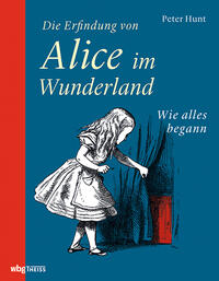 Vorderes Coverbild Die Erfindung von Alice im Wunderland