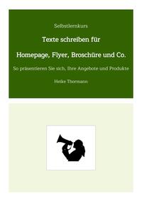 Vorderes Coverbild Selbstlernkurs: Texte schreiben für Homepage, Flyer, Broschüre und Co.