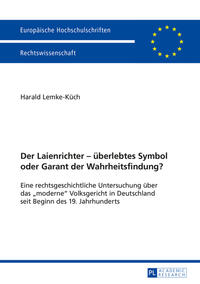 Vorderes Coverbild Der Laienrichter – überlebtes Symbol oder Garant der Wahrheitsfindung?