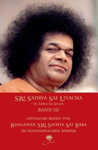 Vorderes Coverbild Sri Sathya Sai Uvacha – Sri Sathya Sai Sprach – Band 3