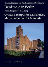 Vorderes Coverbild Denkmale in Berlin: Bezirk Tempelhof – Schöneberg Ortsteile Tempelhof, Mariendorf, Marienfelde und Lichtenrade