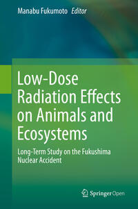 Vorderes Coverbild Low-Dose Radiation Effects on Animals and Ecosystems