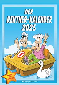 Vorderes Coverbild Alpha Edition - Der Rentner-Kalender 2025 Bildkalender, 23,7x34cm, Wandkalender mit witzigen Sprüchen und lustigen Cartoons, viel Platz für Notizen und Zusatzinformationen, Ferientermine DE/AT/CH