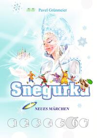 Vorderes Coverbild Snegurka. Neues Märchen 6