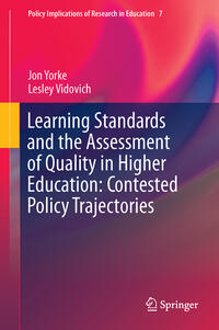 Vorderes Coverbild Learning Standards and the Assessment of Quality in Higher Education: Contested Policy Trajectories