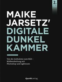 Vorderes Coverbild Maike Jarsetz' digitale Dunkelkammer