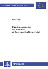 Vorderes Coverbild Das demoskopische Gutachten als zivilprozessuales Beweismittel