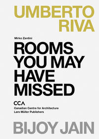 Vorderes Coverbild Rooms You May Have Missed: Bijoy Jain, Umberto Riva