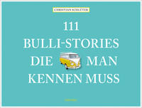 Vorderes Coverbild 111 Bulli-Stories, die man kennen muss