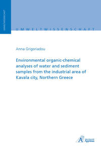 Vorderes Coverbild Environmental organic-chemical analyses of water and sediment samples from the industrial area of Kavala city, Nothern Greece