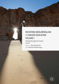 Vorderes Coverbild Resisting Neoliberalism in Higher Education Volume I