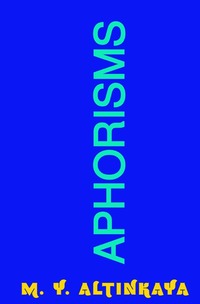 Vorderes Coverbild APHORISMS by M. Y. ALTINKAYA