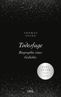Vorderes Coverbild Todesfuge - Biographie eines Gedichts