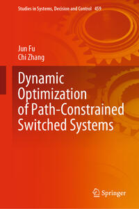 Vorderes Coverbild Dynamic Optimization of Path-Constrained Switched Systems