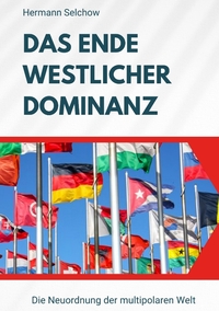 Vorderes Coverbild Das Ende westlicher Dominanz