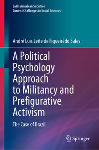 Vorderes Coverbild A Political Psychology Approach to Militancy and Prefigurative Activism