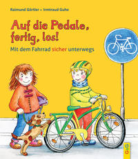 Vorderes Coverbild Auf die Pedale, fertig, los! Mit dem Fahrrad sicher unterwegs