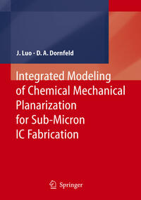 Vorderes Coverbild Integrated Modeling of Chemical Mechanical Planarization for Sub-Micron IC Fabrication