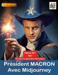 Vorderes Coverbild President Macron avec Midjourney