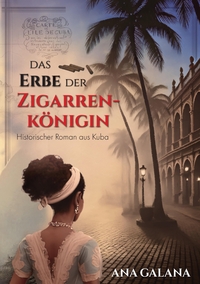 Vorderes Coverbild Das Erbe der Zigarrenkönigin