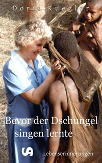 Vorderes Coverbild Bevor der Dschungel singen lernte