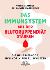 Vorderes Coverbild Das Immunsystem mit der Blutgruppendiät stärken