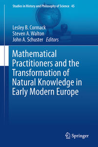 Vorderes Coverbild Mathematical Practitioners and the Transformation of Natural Knowledge in Early Modern Europe
