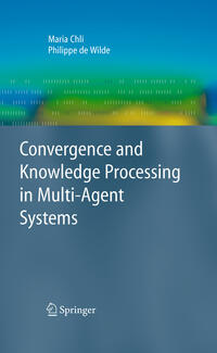 Vorderes Coverbild Convergence and Knowledge Processing in Multi-Agent Systems