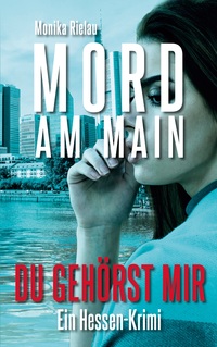 Vorderes Coverbild Mord am Main - Du gehörst mir