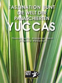 Vorderes Coverbild Faszination bunt - Die Welt der panaschierten Yuccas
