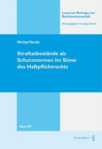 Vorderes Coverbild Straftatbestände als Schutznormen im Sinne des Haftpflichtrechts