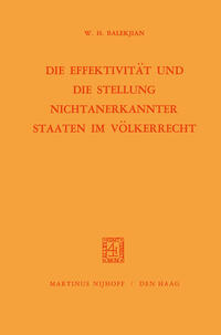 Vorderes Coverbild Die Effektivität und die Stellung Nichtanerkannter Staaten im Völkerrecht