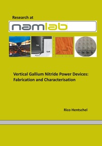 Vorderes Coverbild Vertical Gallium Nitride PowerDevices: Fabrication and Characterisation