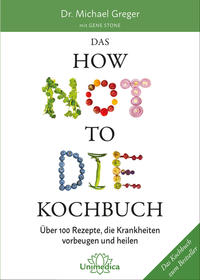Vorderes Coverbild Das HOW NOT TO DIE Kochbuch