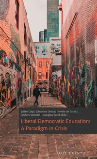 Vorderes Coverbild Liberal Democratic Education: A Paradigm in Crisis