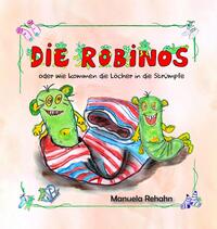 Vorderes Coverbild Die Robinos Sockenmonster - oder wie kommen Löcher in die Strümpfe