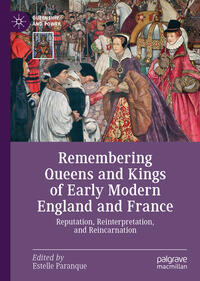 Vorderes Coverbild Remembering Queens and Kings of Early Modern England and France