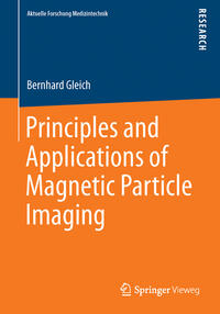 Vorderes Coverbild Principles and Applications of Magnetic Particle Imaging