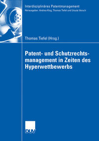 Vorderes Coverbild Patent- und Schutzrechtsmanagement in Zeiten des Hyperwettbewerbs