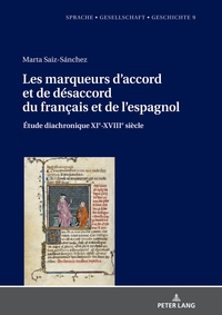 Vorderes Coverbild Les marqueurs d’accord et de désaccord du français et de l’espagnol: Étude diachronique XIe-XVIIIe siècle