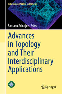 Vorderes Coverbild Advances in Topology and Their Interdisciplinary Applications