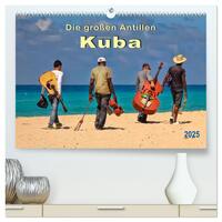 Vorderes Coverbild Die großen Antillen - Kuba (hochwertiger Premium Wandkalender 2025 DIN A2 quer), Kunstdruck in Hochglanz