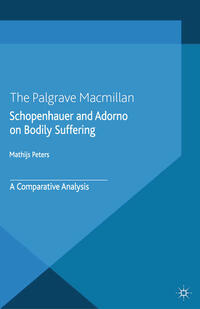 Vorderes Coverbild Schopenhauer and Adorno on Bodily Suffering
